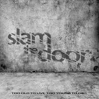 SLAM THE DOOR